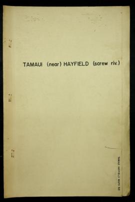 Report Number: 312 Tamaio, near Hayfield (Screw River). A.O.G. Mission Land Tamaui, 7pp. [No map ...