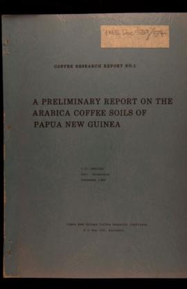 P.E. Harding, A Preliminary Report on the Arabica Coffee Soils of Papua New Guinea, Coffee Indust...