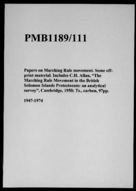 Papers on Marching Rule movement. Some off-print material. Includes C.H. Allan, “The Marching Rul...