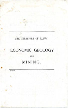 Report: Territory of Papua. Economic Geology and Mining