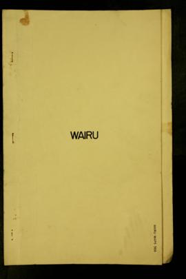 Report Number: 366 Wairu Land Inspection D.A.1423, 5pp. Includes map with scale 1”= 7 chns