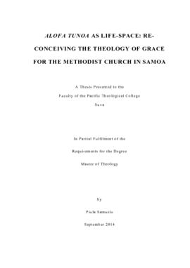 Alofa Tunoa as Life-Space: Re-conceiving the Theology of Grace for the Methodist Church in Samoa