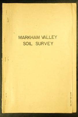 Report Number: 328 Markham Valley Soil Survey Report, 23pp. Map Nos. 328, 329 & 330. Includes...