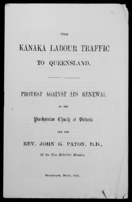 'The Kanaka Labour Traffic to Queensland: protest against its renewal'