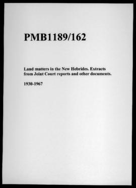 Land matters in the New Hebrides. Extracts from Joint Court reports and other documents.