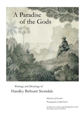 A Paradise of the Gods. Writings and Drawings of Handley Bathurst Sterndale.