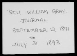 Reel 2, Part I, Diary of Rev William Gray, 12 September 1891 - 31 December 1892