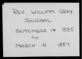 Reel 1, Part I, Diary of Rev William Gray, 1 September 1885 to 31 March 1887