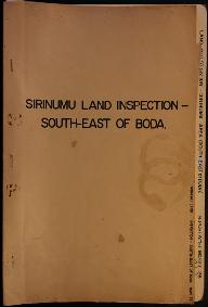 Report Number: 93 Sirinumu Land Inspection, South East of Boda. Land Investigation, Sirinumu Area...