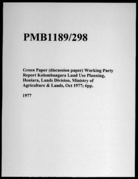 Green Paper (discussion paper) Working Party Report Kolombangara Land Use Planning, Honiara, Land...