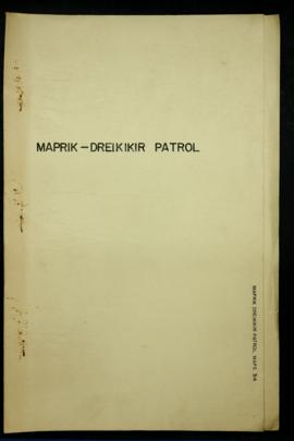 Report Number: 314 Maprik – Dreikikia Patrol. Extract from Patrol Report 2/61-62 of R.J. Lancaste...