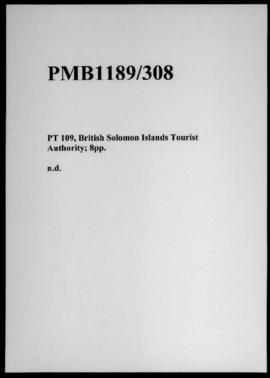PT 109, British Solomon Islands Tourist Authority; 8pp.