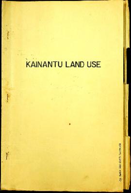 Report Number: 152 Land Use Kainantu Sub-District, Eastern Highlands, 19pp. Includes map with sca...