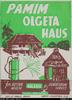 PAMIN OLGETA HAUS'. Malaria Eradication Service, Department of Public Health, Papua and New Guine...