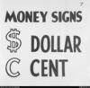 
'MONEY SIGNS: DOLLAR; CENT'.

