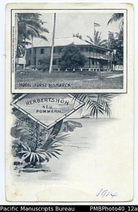 ‘Hotel Fürst Bismarck. Herbertshöh Neu Pommern. Druck von Gebr. Gerstenberg, Hildesheim. 1914.’ [...