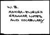 Grammar notes and English-Makira vocabulary WB [Wanoni Bay], arranged by Miss Waterson