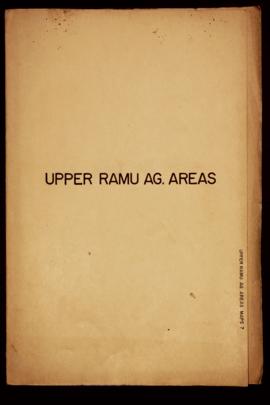 Report Number: 7 Upper Ramu - Agriculture Areas. World Bank Consideration. Map only, 1 sheet. Inc...