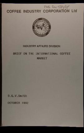 D.G.V. Smith, Coffee Industry Corporation Ltd, Industry Affairs Division, Brief on the Internatio...