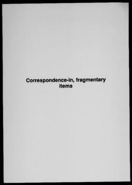 Correspondence in - fragmentary items