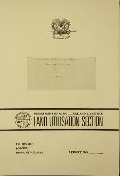 Report Number: 547 Soil Survey and Land Evaluation of South East Fergusson Island, Milne Bay Prov...