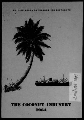 The Coconut Industry 1964, Honiara, Govt. Printer; 20pp., charts.