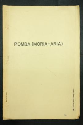 Report Number: 303 Moria-Aria Land, probably known as 'Pomba', 2pp. Includes map with scale 1”= 1...