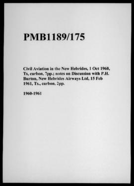Civil Aviation in the New Hebrides, 1 Oct 1960, Ts, carbon, 7pp.; notes on Discussion with P.H. B...